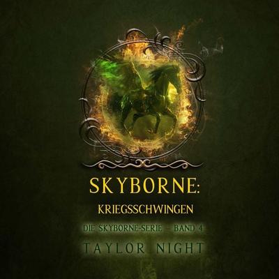 Skyborne: Kriegsschwingen (Die Skyborne-Serie – Band 4) - Taylor Night, Audio, 9798261431282