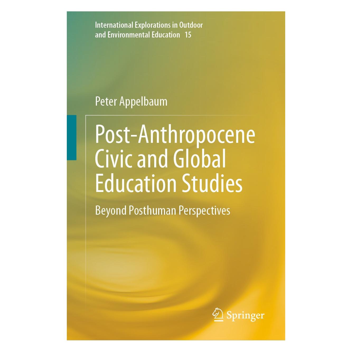 Springer Post-Anthropocene Civic and Global Education Studies (Englisch, Hardcover, Peter Appelbaum) (9783031718809)
