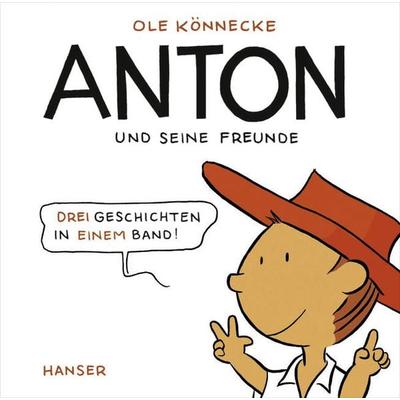 Anton und seine Freunde, Gebundene Ausgabe von Ole Könnecke, Carl Hanser, 978-3-446-23918-0