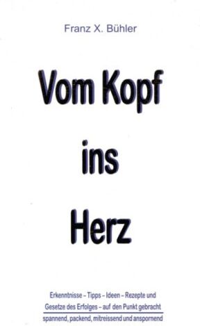 Bühler, Franz X. - Vom Kopf ins Herz - Preis vom 14.10.2026 23:07:16 h
