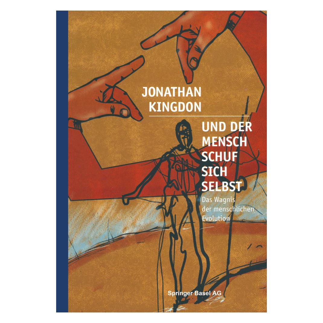 Birkhäuser Und der Mensch schuf sich selbst (Deutsch, Softcover, Jonathan Kingdon) (55564140)