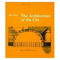The Architecture of the City, Sachbücher von Aldo Rossi