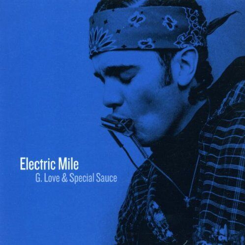 G. Love & Special Sauce - The Electric Mile - Preis vom 13.10.2026 19:28:25 h