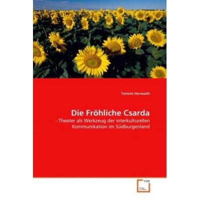 Horwath, T: Fröhliche Csarda, Taschenbuch von Tommi Horwath, VDM, 978-3-639-32877-6