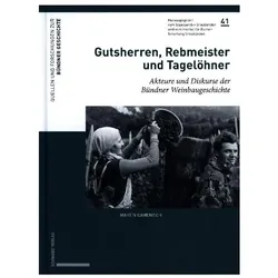 Gutsherren, Rebmeister und Tagelöhner, Fachbücher von Martín Camenisch