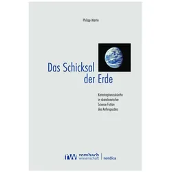 Martin:Das Schicksal der Erde, Fachbücher von Philipp Martin