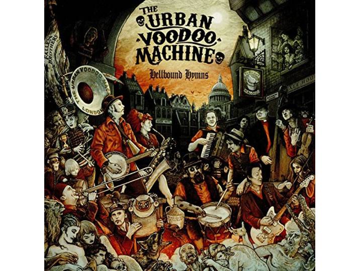 Urban Voodoo Machine - Hellbound Hymns
