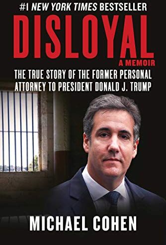 Michael Cohen - Disloyal: A Memoir: The True Story of the Former Personal Attorney to President Donald J. Trump - Preis vom 01.10.2026 17:08:56 h