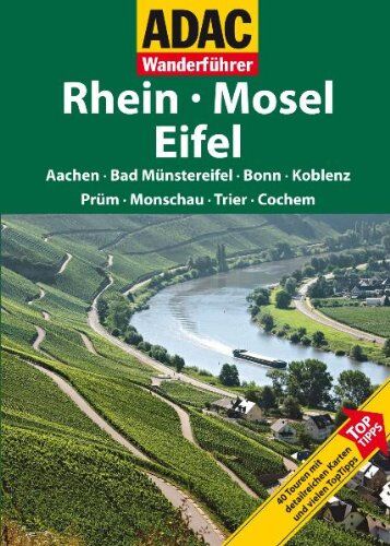 ADAC Wanderführer Rhein-Mosel-Eifel: Aachen, Bad Münstereifel, Bonn, Koblenz, Prüm, Monschau, Trier, Cochem - Preis vom 30.09.2026 22:30:23 h
