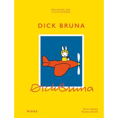 Dick Bruna (Bibliothek der Illustratoren), Gebundene Ausgabe von Bruce Ingman,Ramona Reihill, Midas Collection, 978-3-03876-319-2