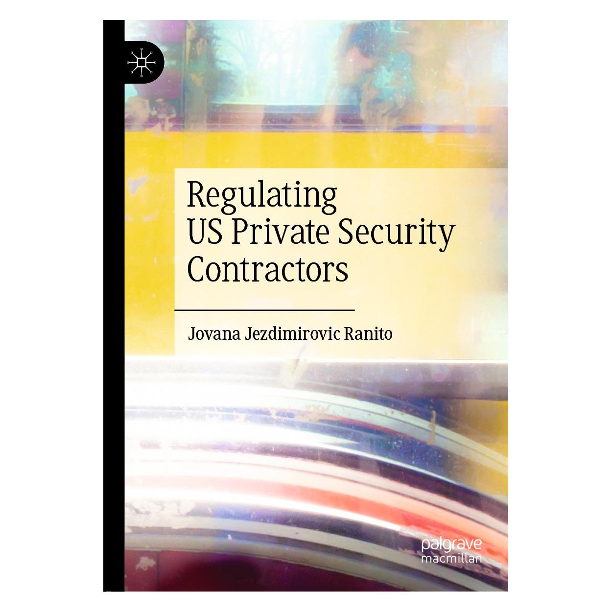 Springer Regulating US Private Security Contractors (Englisch, Hardcover, Jovana Jezdimirovic Ranito) (9783030112400)