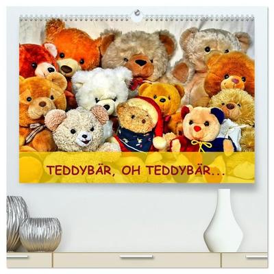 TEDDYBÄR, OH TEDDYBÄR... (hochwertiger Premium Wandkalender 2027 DIN A2 quer), Kunstdruck in Hochglanz