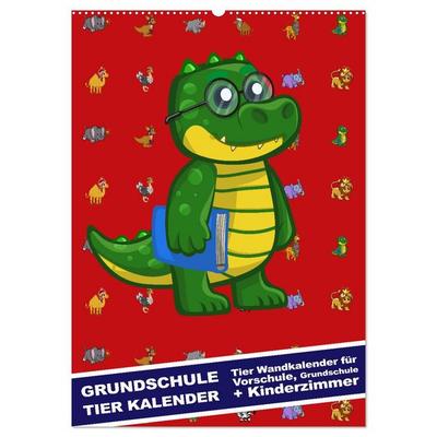 Grundschule Tier Kalender - Tier Wandkalender für Vorschule, Grundschule und Kinderzimmer (Wandkalender 2026 DIN A2 hoch), CALVENDO Monatskalender
