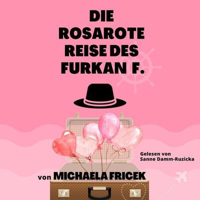 Die rosarote Reise des Furkan F. - Michaela Fricek, Audio, 4069829321792
