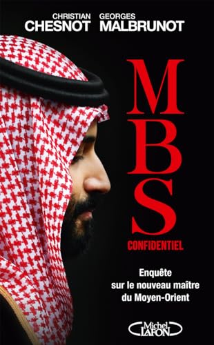 Christian Chesnot - MBS confidentiel : enquête sur le nouveau maître du Moyen-Orient - Preis vom 30.09.2026 09:01:18 h