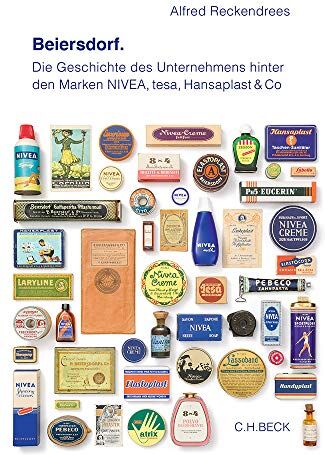 Alfred Reckendrees - Beiersdorf: Die Geschichte des Unternehmens hinter den Marken NIVEA, tesa, Hansaplast & Co. - Preis vom 30.09.2026 22:30:23 h