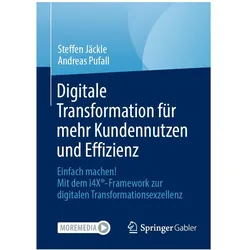 Digitale Transformation für mehr Kundennutzen und Effizienz, Fachbücher von Andreas Pufall, Steffen Jäckle