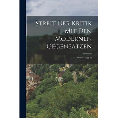 Streit der Kritik mit den Modernen Gegensätzen, Taschenbuch von Anonymous, British Library, Historical Print Editions, 978-1-01-869613-3