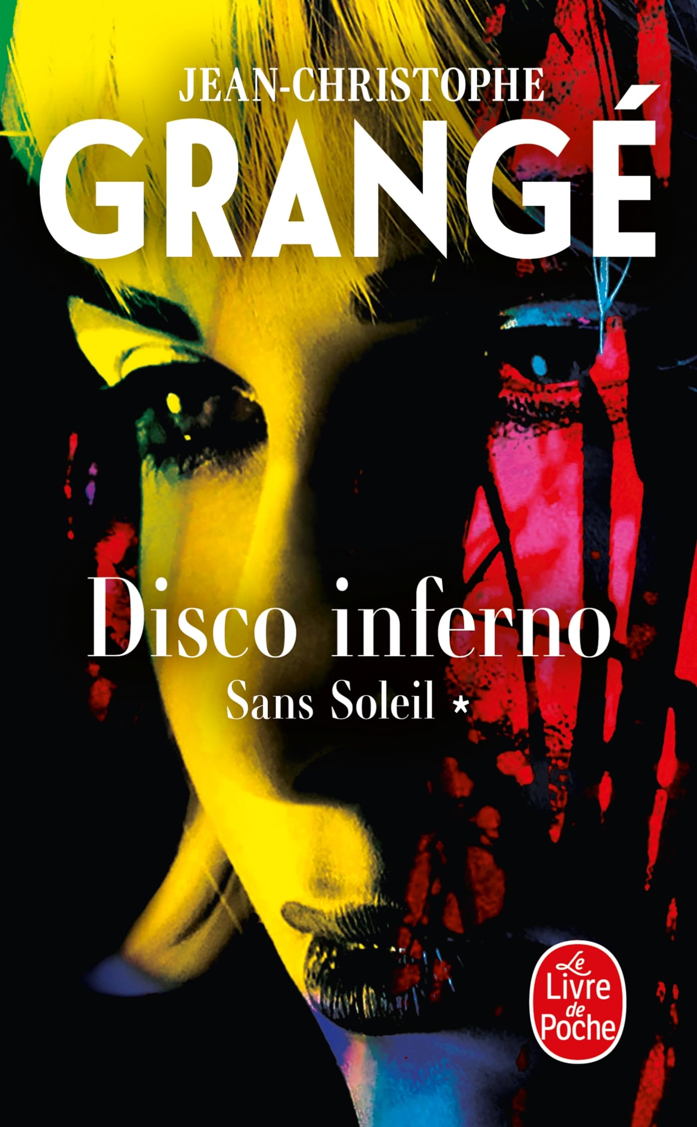 Jean-Christophe Grangé - Sans soleil. Vol. 1. Disco inferno - Preis vom 07.10.2026 11:45:10 h