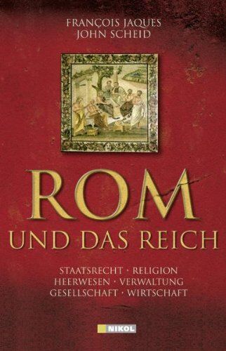 Jacques François - Rom und das Reich: Staatsrecht, Religion, Heerwesen, Verwaltung, Gesellschaft, Wirtschaft - Preis vom 09.10.2026 07:28:09 h