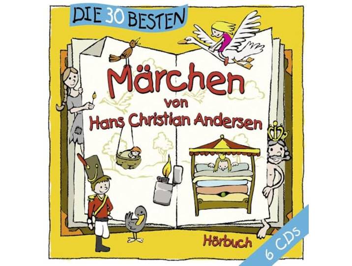 Die 30 besten Märchen von Hans Christian Andersen
