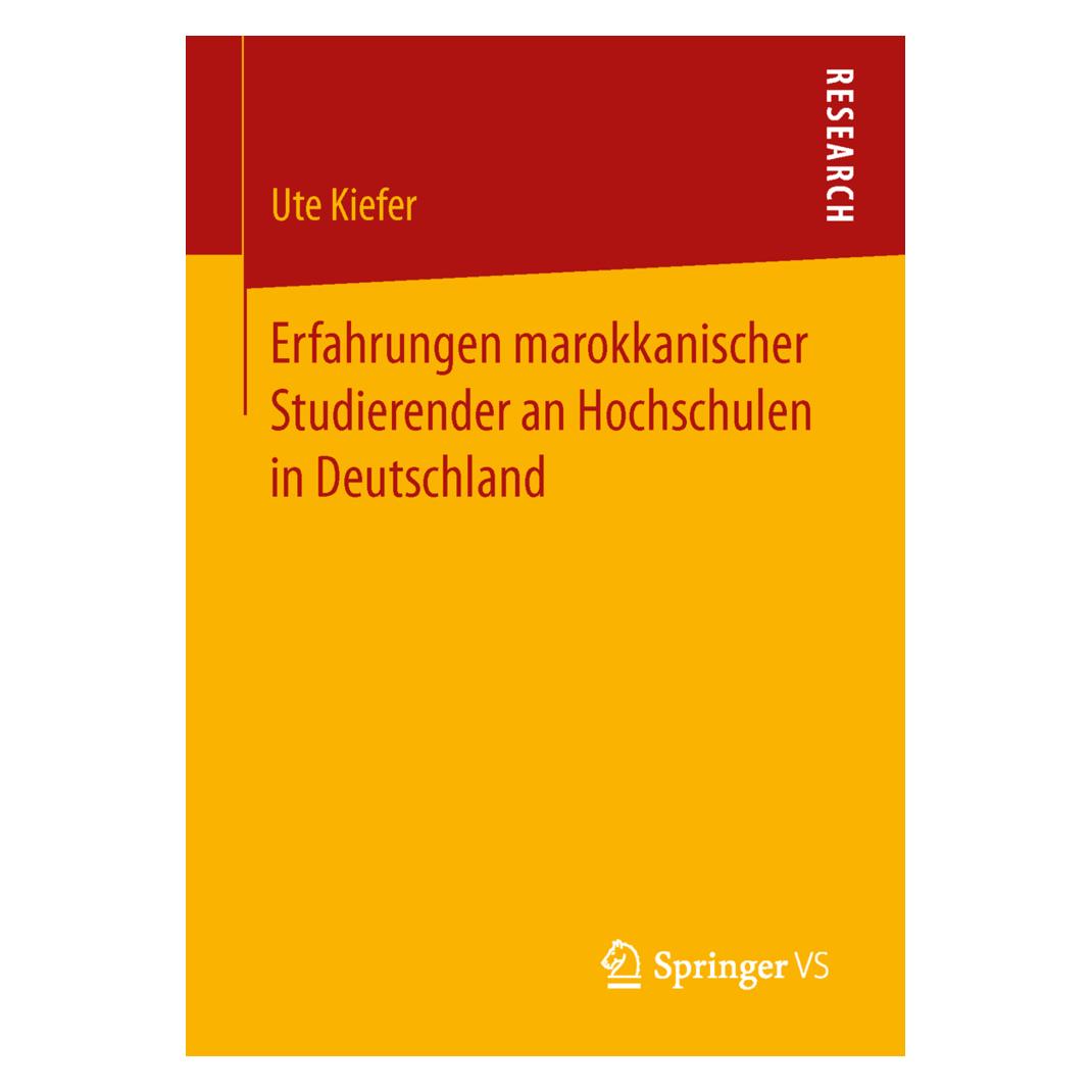 Springer Erfahrungen marokkanischer Studierender an Hochschulen in Deutschland (Deutsch, Softcover, Ute Kiefer) (55551630)