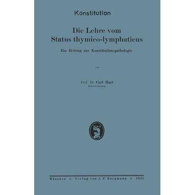 Die Lehre vom Status thymico-lymphaticus, Taschenbuch von NA Hart,NA Lubarsch, Springer Berlin, 978-3-642-89393-3