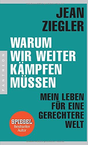 Jean Ziegler - Warum wir weiter kämpfen müssen: Mein Leben für eine gerechtere Welt - Preis vom 05.10.2026 03:47:11 h