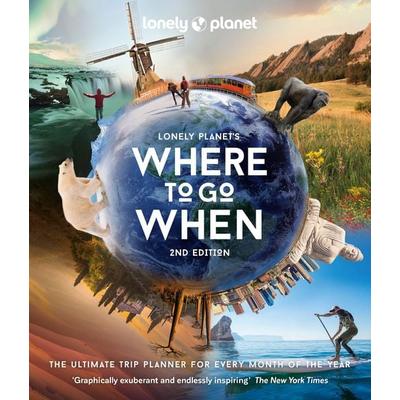 Lonely Planet's Where to Go When, Gebundene Ausgabe von , Lonely Planet, 978-1-83869-504-0