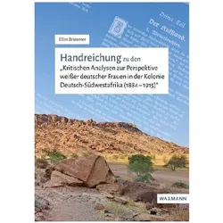 Handreichung zu den "Kritischen Analysen zur Perspektive weisser deutscher Frauen in der Kolonie, Fachbücher von Ellen Brammer