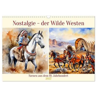 Nostalgie - der Wilde Westen (Wandkalender 2027 DIN A3 quer), CALVENDO Monatskalender