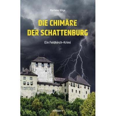 Die Chimäre der Schattenburg, Paperback von Marlene Kilga, Edition V, 978-3-903240-01-8