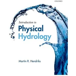 Introduction to Physical Hydrology, Sachbücher von Martin Hendriks