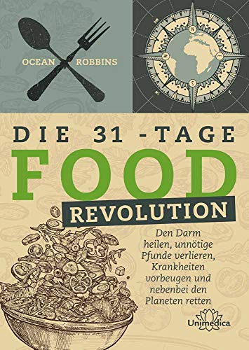 Robbins - Die 31 - Tage FOOD Revolution: Den Darm heilen, unnötige Pfunde verlieren, Krankheiten vorbeugen und nebenbei den Planeten retten - Preis vom 11.10.2026 03:10:56 h