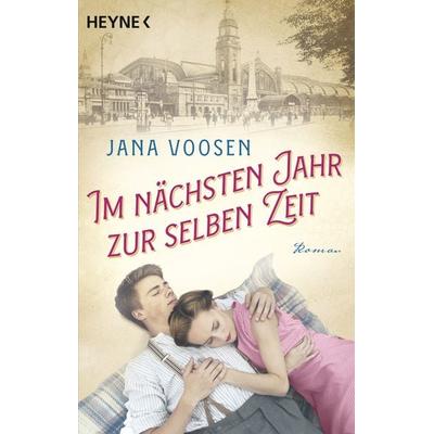 Im nächsten Jahr zur selben Zeit, Taschenbuch von Jana Voosen, Heyne