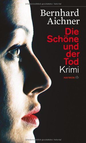 Bernhard Aichner - Die Schöne und der Tod. Krimi - Preis vom 09.10.2026 07:28:09 h