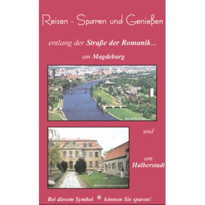 Reisen - Erleben und Geniessen entlang der Strasse der Romanik um Magdeburg und Halberstadt, Taschenbuch von , Traugott Bautz, 978-3-88309-092-4