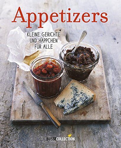 Busse Verlag GmbH - Appetizers: Kleine Gerichte und Häppchen für alle - Preis vom 02.10.2026 23:42:20 h