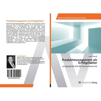 Produktmanagement als Erfolgsfaktor, Taschenbuch von Vitalij Starkloff, AV Akademikerverlag, 978-3-639-45129-0