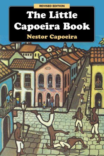 Nestor Capoeira - The Little Capoeira Book, Revised Edition - Preis vom 04.10.2026 03:51:26 h