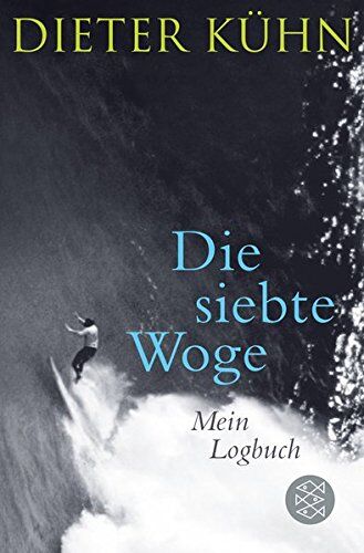 Dieter Kühn - Die siebte Woge: Mein Logbuch - Preis vom 30.09.2026 22:30:23 h