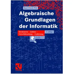 Algebraische Grundlagen der Informatik, Fachbücher von Kurt-Ulrich Witt