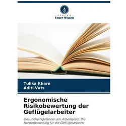 Ergonomische Risikobewertung der Geflügelarbeiter, Ratgeber von Aditi Vats, Tulika Khare
