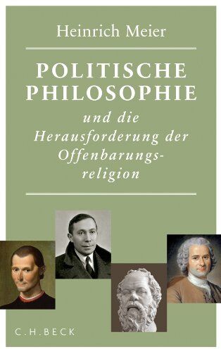 Heinrich Meier - Politische Philosophie und die Herausforderung der Offenbarungsreligion - Preis vom 09.10.2026 07:28:09 h