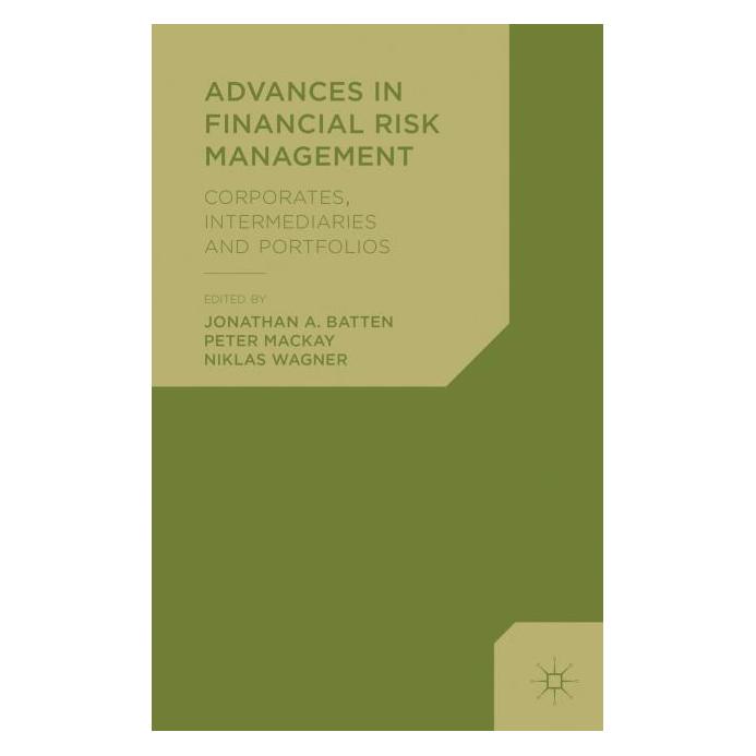 Palgrave Macmillan Uk Advances in Financial Risk Management: Corporates, Intermediaries and Portfolios (Englisch, Hardcover, Jonathan A. Batten, N. Wagner, Peter Mackay) (34352596)