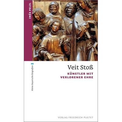 Veit Stoß, Taschenbuch von Inès Pelzl, Pustet, F, 978-3-7917-2855-1