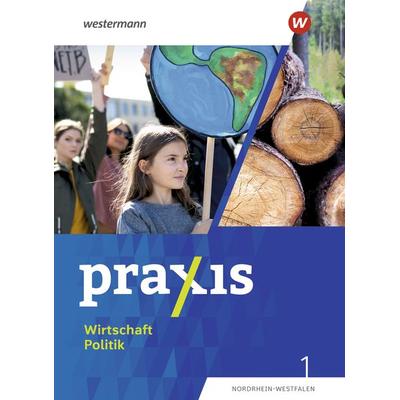 Praxis Wirtschaft Politik - Ausgabe 2023 für Nordrhein-Westfalen, Gebundene Ausgabe von Jan-Niklas Esser,Marius Bosse,Wolfgang Pankratz,Laura