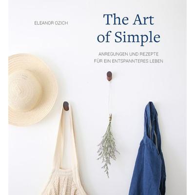 The Art of Simple, Gebundene Ausgabe von Eleanor Ozich, Freies Geistesleben