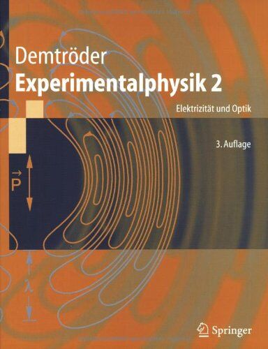 Wolfgang Demtröder - Experimentalphysik. Bd.2 : Elektrizität und Optik - Preis vom 30.09.2026 09:01:18 h