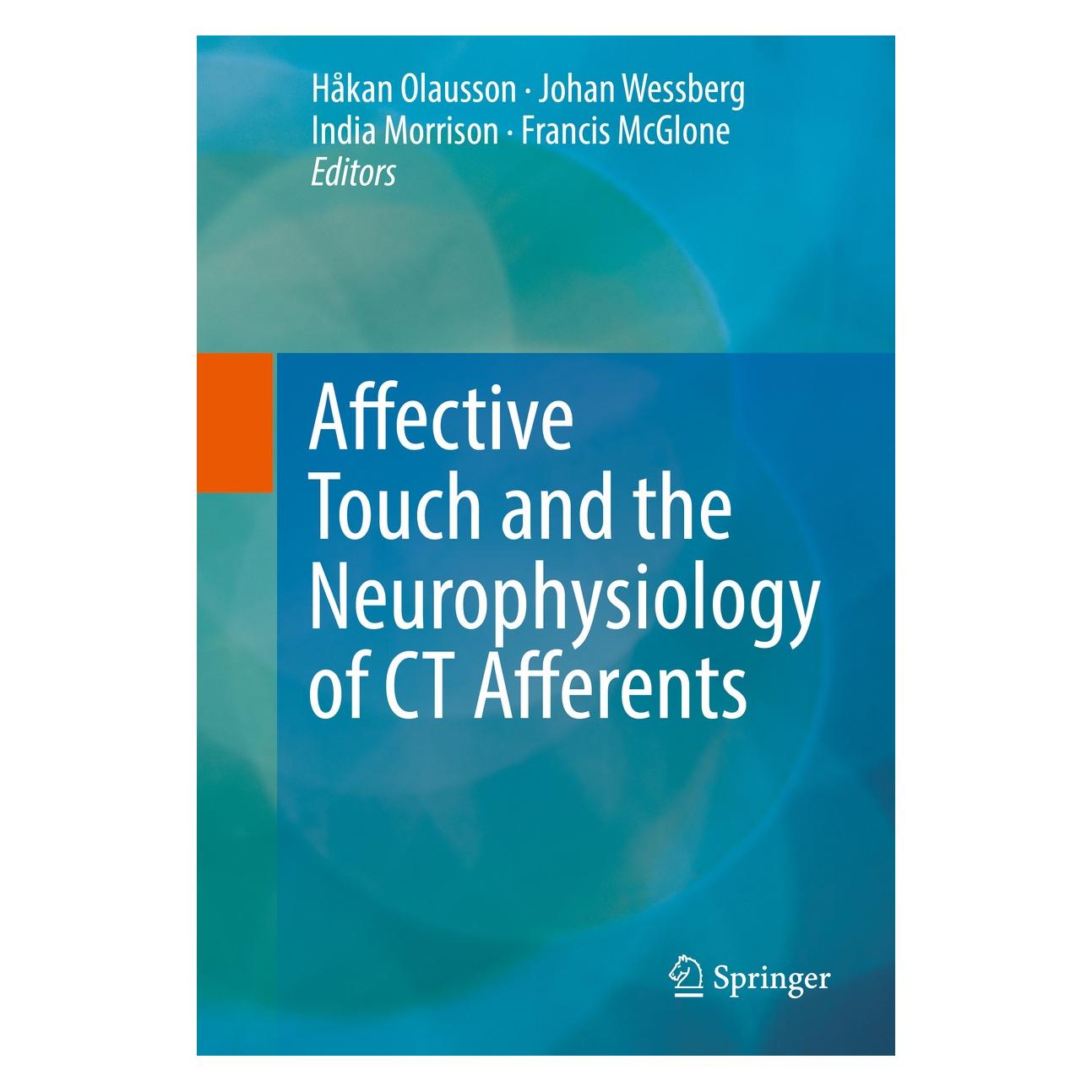 Springer Affective Touch and the Neurophysiology of CT Afferents (Englisch, Hardcover, Francis McGlone, Håkan Olausson, India Morrison, Johan Wessberg) (9781493964161)